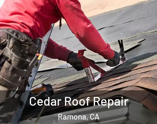  Cedar Roof Repair Ramona, CA