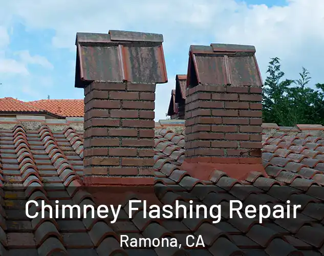  Chimney Flashing Repair Ramona, CA