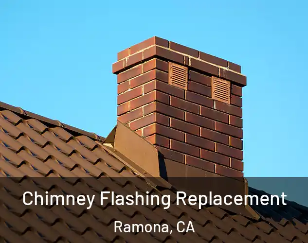  Chimney Flashing Replacement Ramona, CA