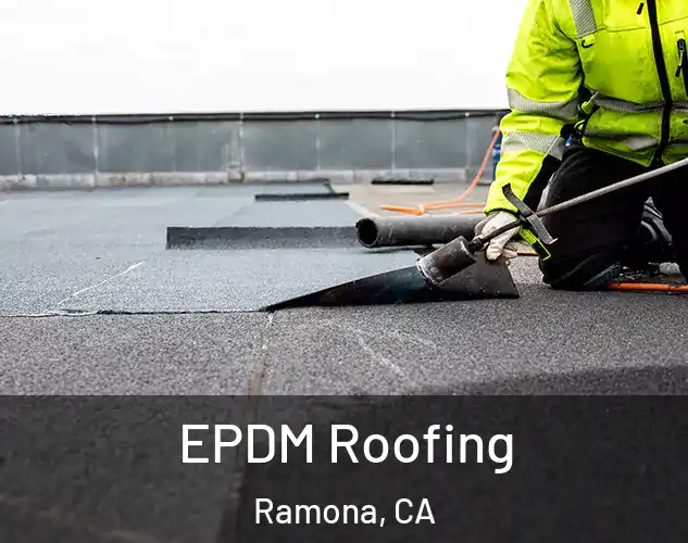  EPDM Roofing Ramona, CA