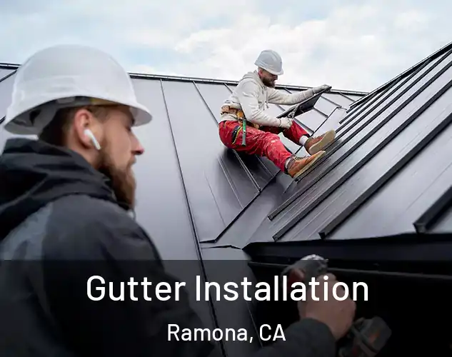  Gutter Installation Ramona, CA