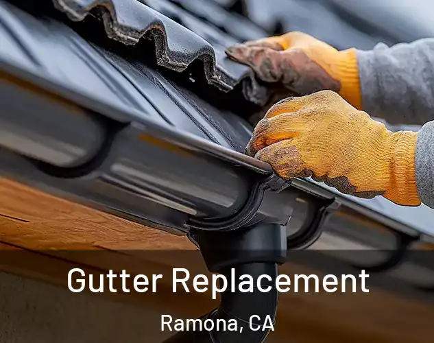  Gutter Replacement Ramona, CA