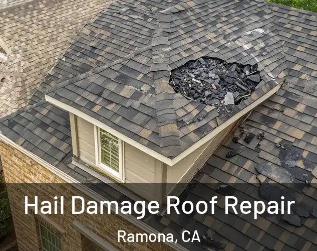  Hail Damage Roof Repair Ramona, CA