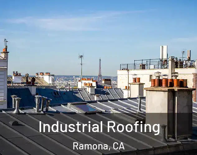  Industrial Roofing Ramona, CA