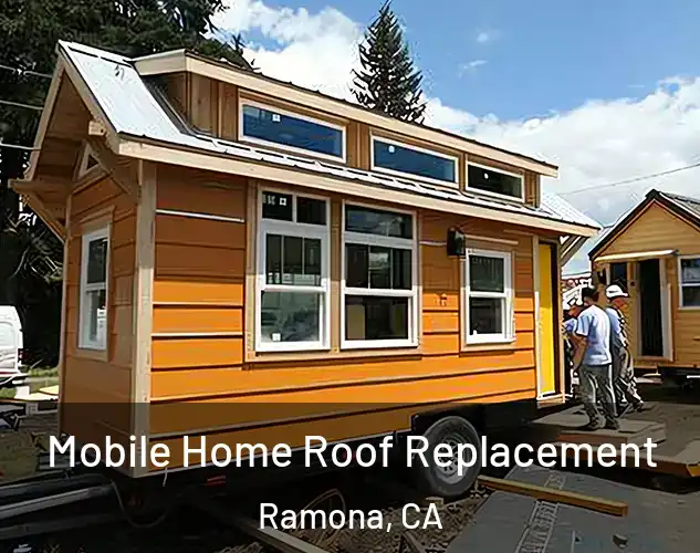  Mobile Home Roof Replacement Ramona, CA