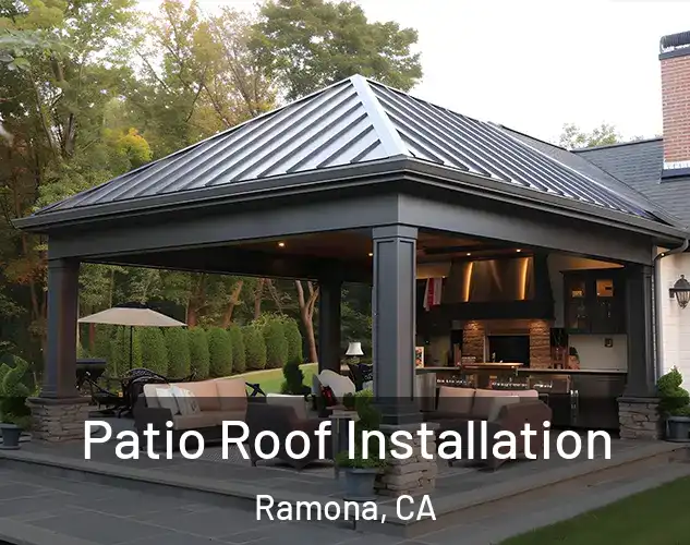  Patio Roof Installation Ramona, CA