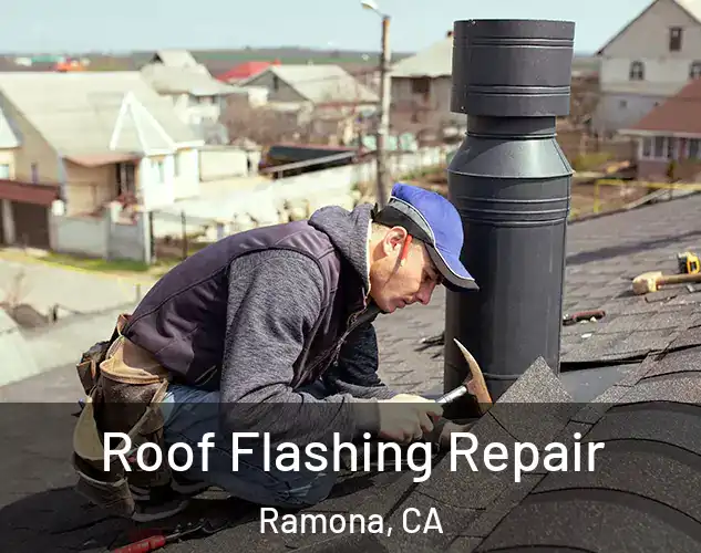  Roof Flashing Repair Ramona, CA