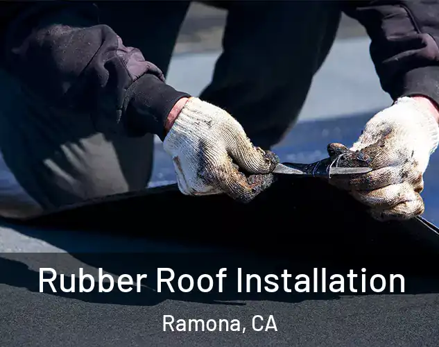  Rubber Roof Installation Ramona, CA