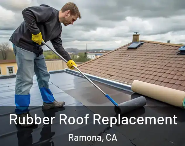  Rubber Roof Replacement Ramona, CA