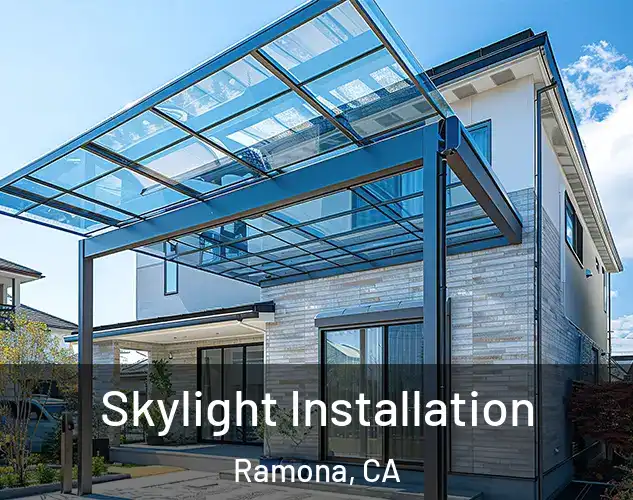  Skylight Installation Ramona, CA