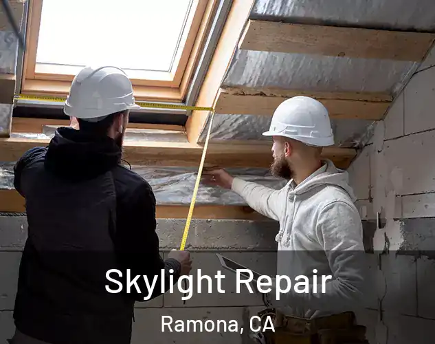  Skylight Repair Ramona, CA