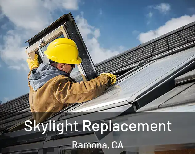  Skylight Replacement Ramona, CA