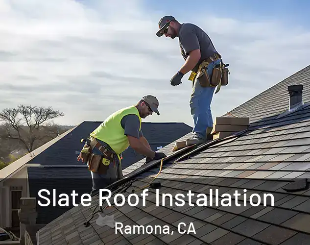  Slate Roof Installation Ramona, CA