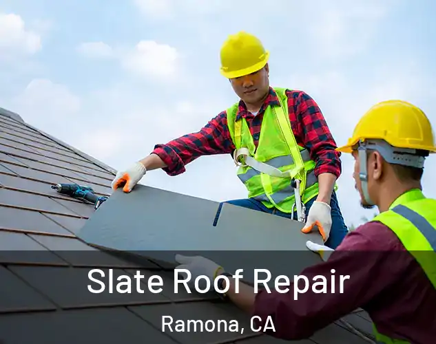  Slate Roof Repair Ramona, CA
