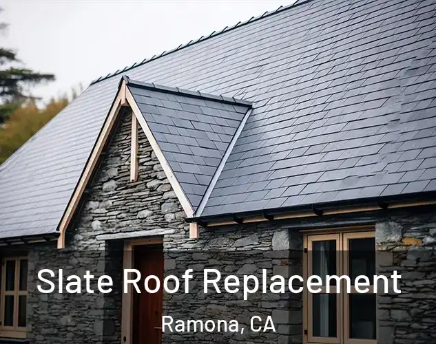  Slate Roof Replacement Ramona, CA