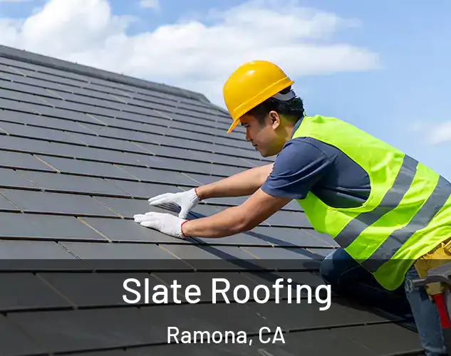  Slate Roofing Ramona, CA