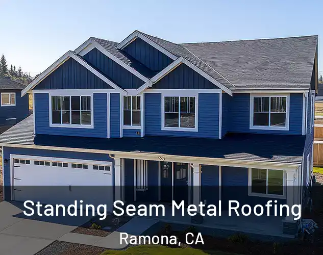  Standing Seam Metal Roofing Ramona, CA