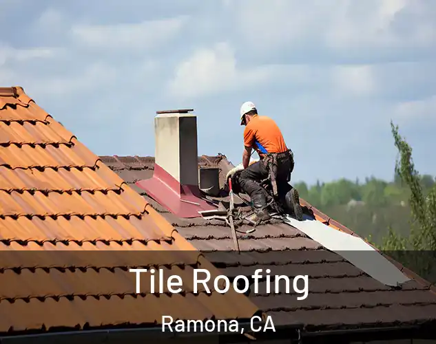  Tile Roofing Ramona, CA