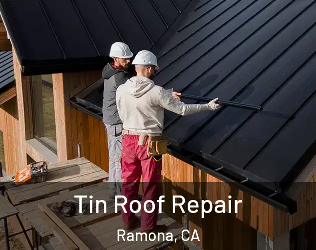  Tin Roof Repair Ramona, CA