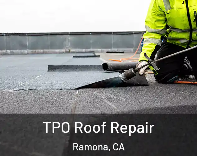  TPO Roof Repair Ramona, CA