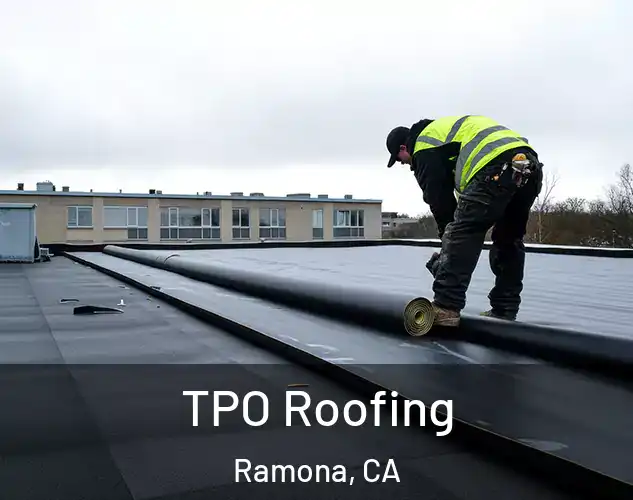  TPO Roofing Ramona, CA